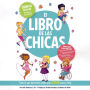 El libro de las chicas: Todo lo que necesitas saber para estar sana y feliz