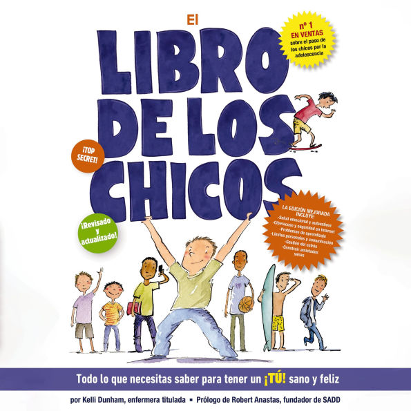 El libro de los chicos: Todo lo que necesitas saber para tener un ¡tú! sano y feliz