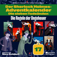 Die Regeln der Ungeheuer (Der Sherlock Holmes-Adventkalender: Die sieben Todsünden, Folge 17)