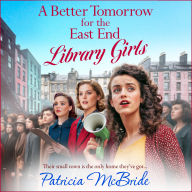 A Better Tomorrow for the East End Library Girls