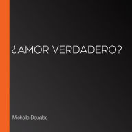 ¿Amor verdadero? (Abridged)