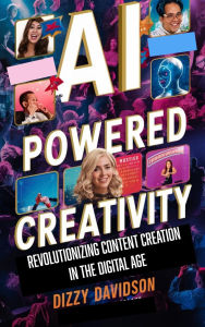 AI-Powered Creativity: Revolutionizing Content Creation in the Digital Age