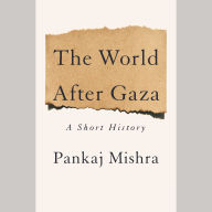 The World After Gaza: A Short History