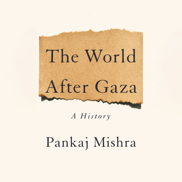 The World After Gaza: A History