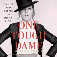 One Tough Dame: The Life and Career of Diana Rigg