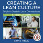 Creating a Lean Culture: Tools to Sustain Lean Conversions