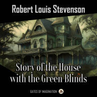 Story of the House with the Green Blinds