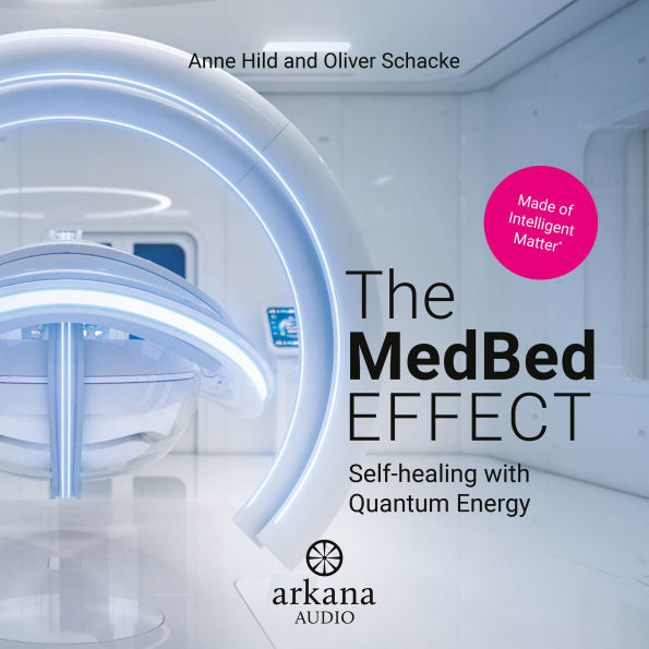 The MedBed Effect: Self-healing with Quantum Energy - Made of Intelligent Matter