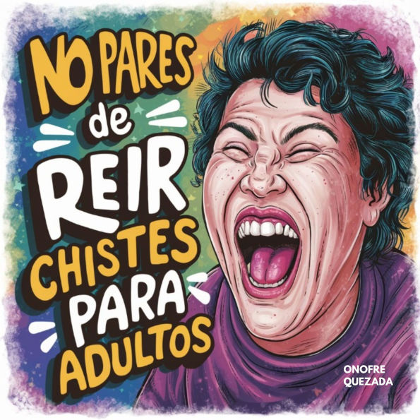 No Pares De Reír Chistes Para Adultos