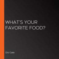 What's Your Favorite Food?