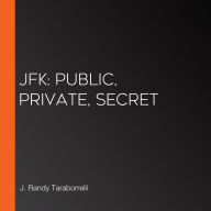 JFK: Public, Private, Secret