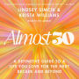 Almost 30: A Definitive Guide to a Life You Love for the Next Decade and Beyond