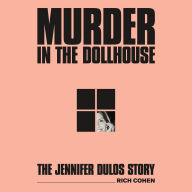 Murder in the Dollhouse: The Jennifer Dulos Story