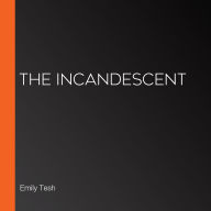 The Incandescent