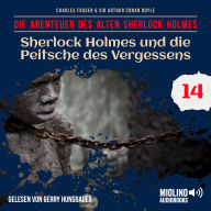 Sherlock Holmes und die Peitsche des Vergessens (Die Abenteuer des alten Sherlock Holmes, Folge 14)