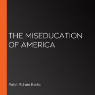 The Miseducation of America