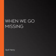 When We Go Missing