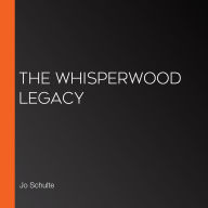 The Whisperwood Legacy