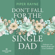 Don't Fall for the Single Dad (Single Dad's Club 3): Heiße Small Town Romance der USA Today Bestseller-Autorin