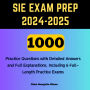 SIE Exam Prep 2024-2025: 1000 Practice Questions with Detailed Answers and Full Explanations, Including 6 Full-Length Practice Exams, Securities Industry Essentials Exam preparation