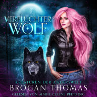 Verfluchter Wolf - Kreaturen der Anderswelt: Ein eigenständiger Urban-Fantasy-Roman