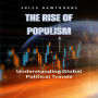 The Rise of Populism: Understanding Global Political Trends