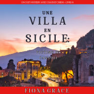 Une Villa en Sicile: Victime et Cannoli (Un Cozy Mystery avec Chats et Chiens - Livre 6): Narration par une voix synthétisée