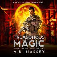 Treasonous Magic: A Druidverse Urban Fantasy Novel