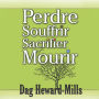 Perdre, Souffrir, Sacrifier et Mourir