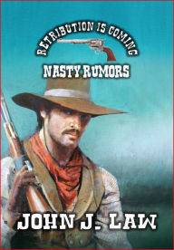 Retribution is Coming - Nasty - Rumors: A Classic Western