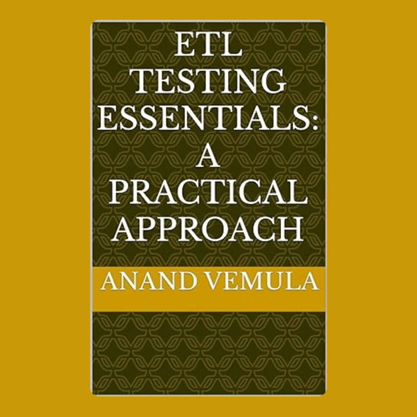 ETL Testing Essentials: A Practical Approach