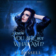 I Know You Are, but What Am I?: A small town paranormal mystery