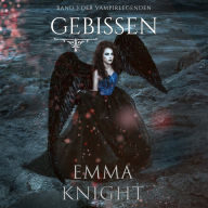 Gebissen (Band 3 der Vampire Legenden): Erzählerstimme digital synthetisiert