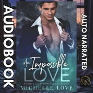An Impossible Love: A Single Dad Romance