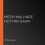 Megh Malhare Hotyar Gaan