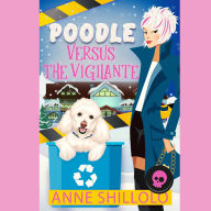 Poodle Versus The Vigilante