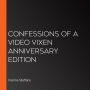 Confessions of a Video Vixen Anniversary Edition