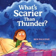 What's Scarier Than Thunder?