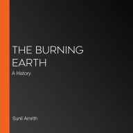 The Burning Earth: A History