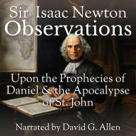 Observations Upon the Prophecies of Daniel and the Apocalypse of Saint John