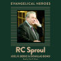 R.C. Sproul: Evangelical Hero