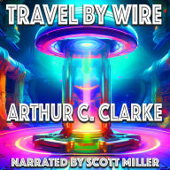 Travel by Wire