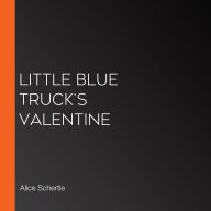 Little Blue Truck's Valentine