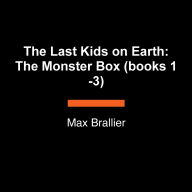 The Last Kids on Earth: The Monster Box (books 1-3): The Last Kids on Earth; The Last Kids on Earth and the Zombie Parade; The Last Kids on Earth and the Nightmare King