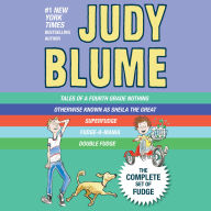 Judy Blume: The Complete Set of Fudge Books: Tales of a Fourth Grade Nothing; Otherwise Known as Sheila the Great; Superfudge ; Fudge-A-Mania; and Double Fudge