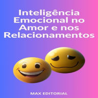 Inteligência Emocional no Amor e nos Relacionamentos: Evitando Impulsividade (Abridged)