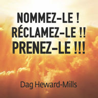 Nommez-le ! Réclamez-le !! Prenez-le !!!