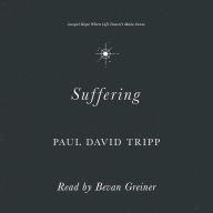 Suffering: Gospel Hope When Life Doesn't Make Sense