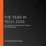 The Year in Tech, 2025: The Insights You Need from Harvard Business Review