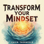 Transform Your Mindset: Embrace the Tao for a Fulfilling Life: Unlock a Fulfilling Life: Dive into Audio Lessons to Embrace the Tao and Transform Your Mindset!